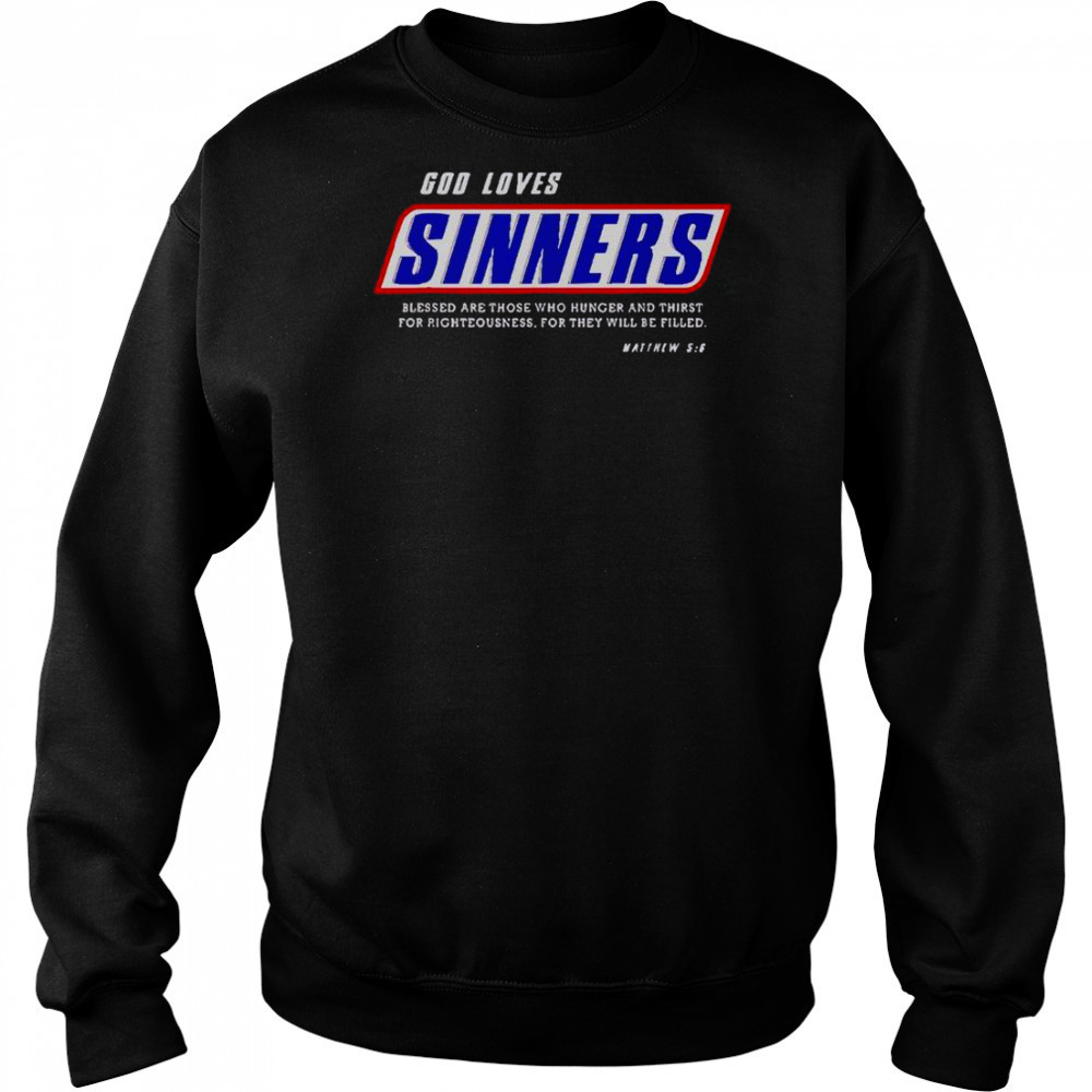 God Loves Sinners Bible Verse T-Shirt Sweatshirt