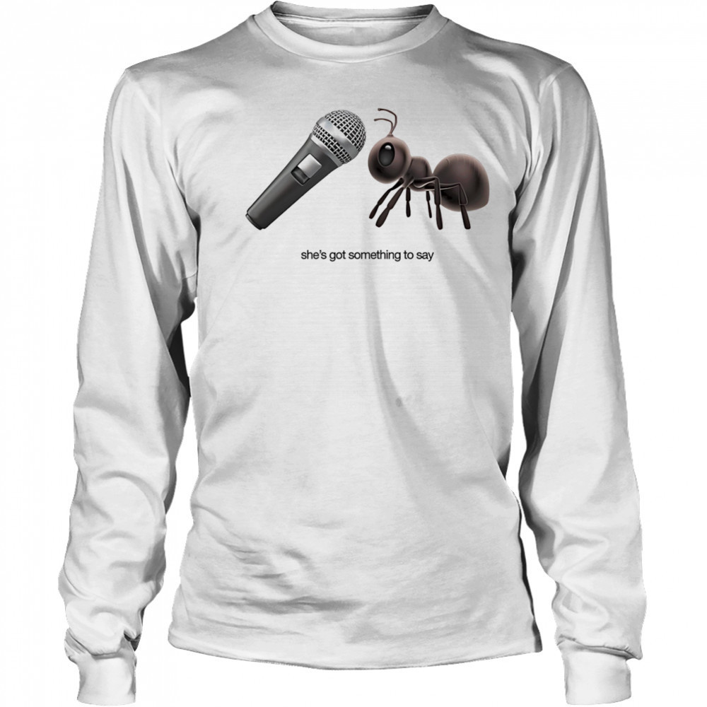 Grrl she’s got something to say shirt Long Sleeved