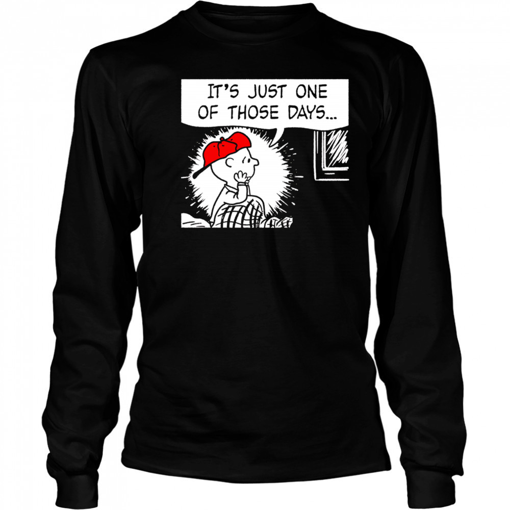It’s just one of those days Snoopy shirt Long Sleeved