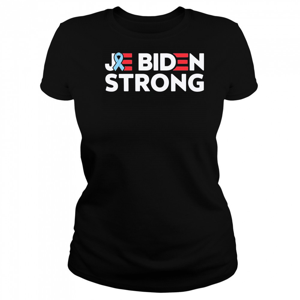 Joe Biden strong Cancer support shirt Women's T-shirt