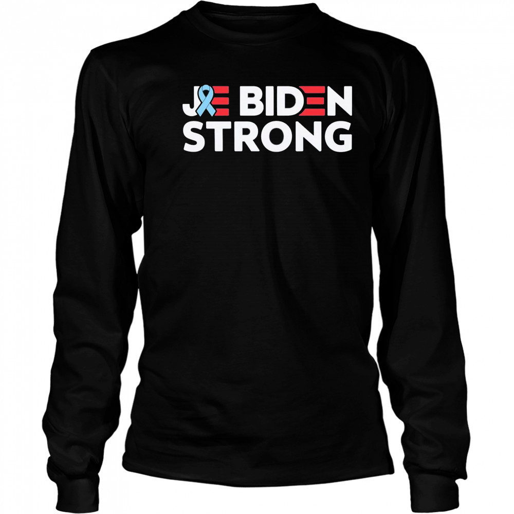 Joe Biden strong Cancer support shirt Long Sleeved