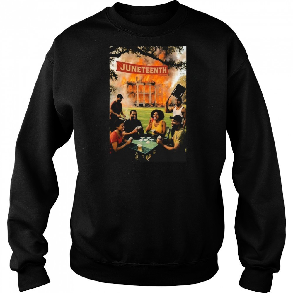 Juneteenth La Plantation Fire T-Shirt Sweatshirt