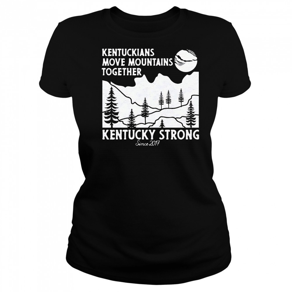 Kentuckians move mountains together Kentucky Strong shirt Women's T-shirt