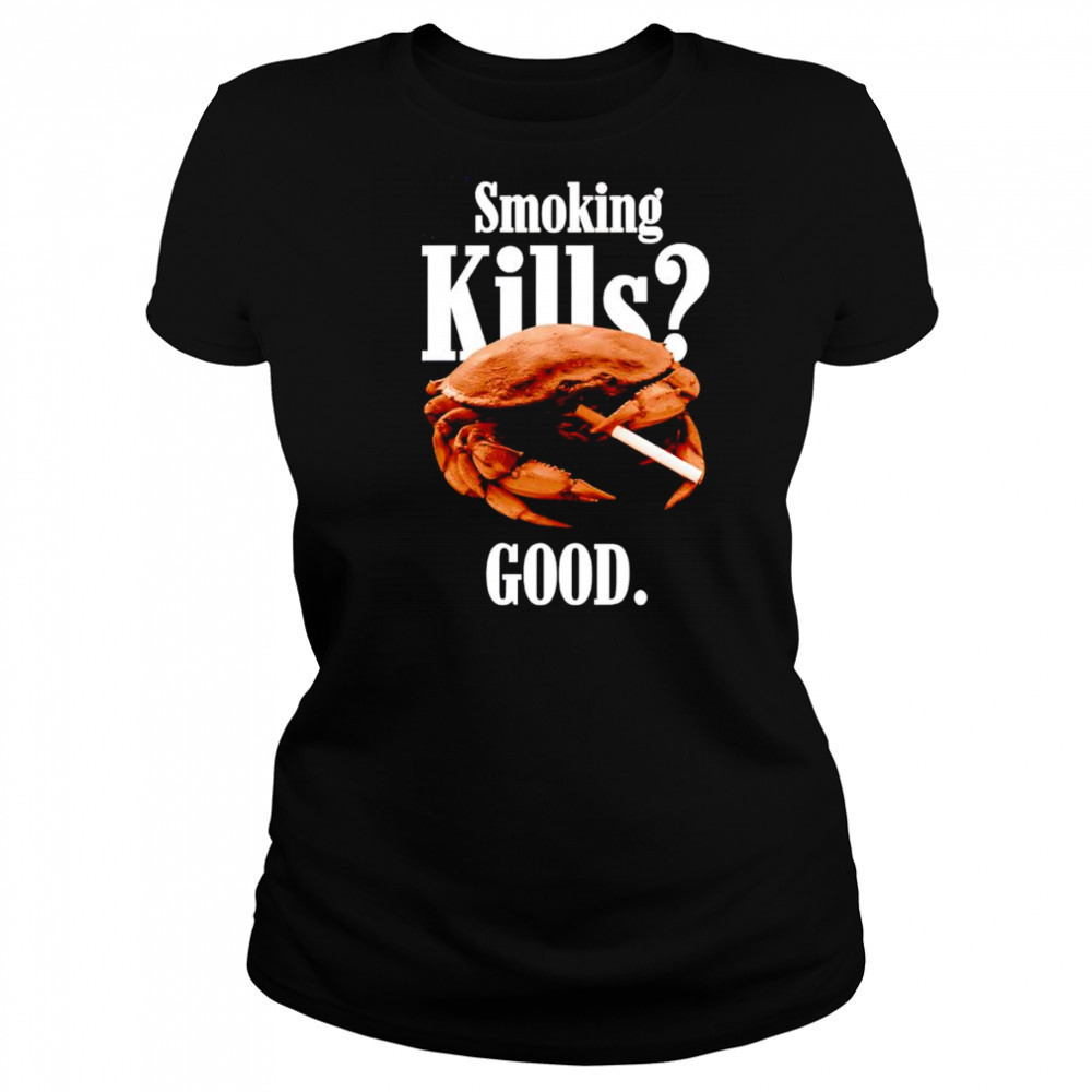 Smoking kills good crab shirt Women's T-shirt