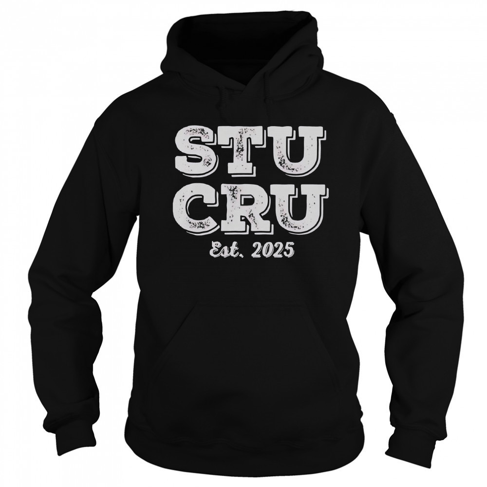 STU CRU Est 2025 T-Shirt Hoodie