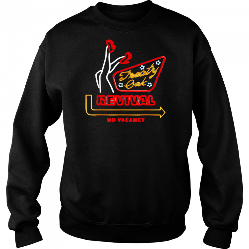 Treaty Oak Revival No Vacancy shirt Sweatshirt