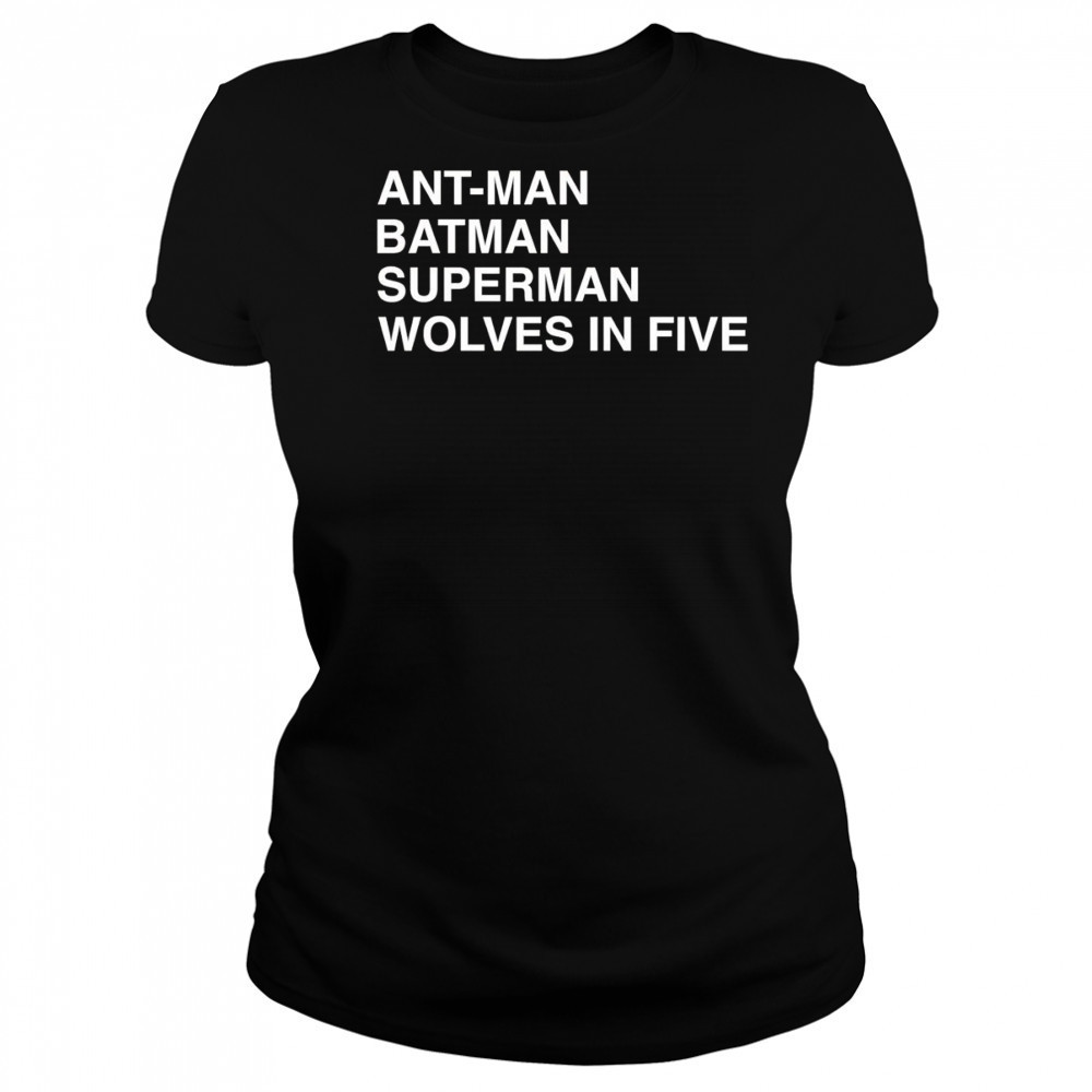 Ant-Man Batman Superman Wolves In Five shirt Women's T-shirt