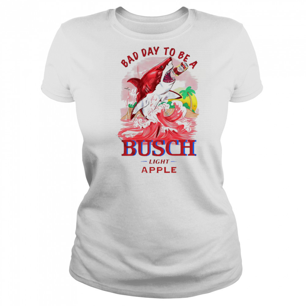 Bad Day To Be A Shark Busch Light Apple shirt Women's T-shirt