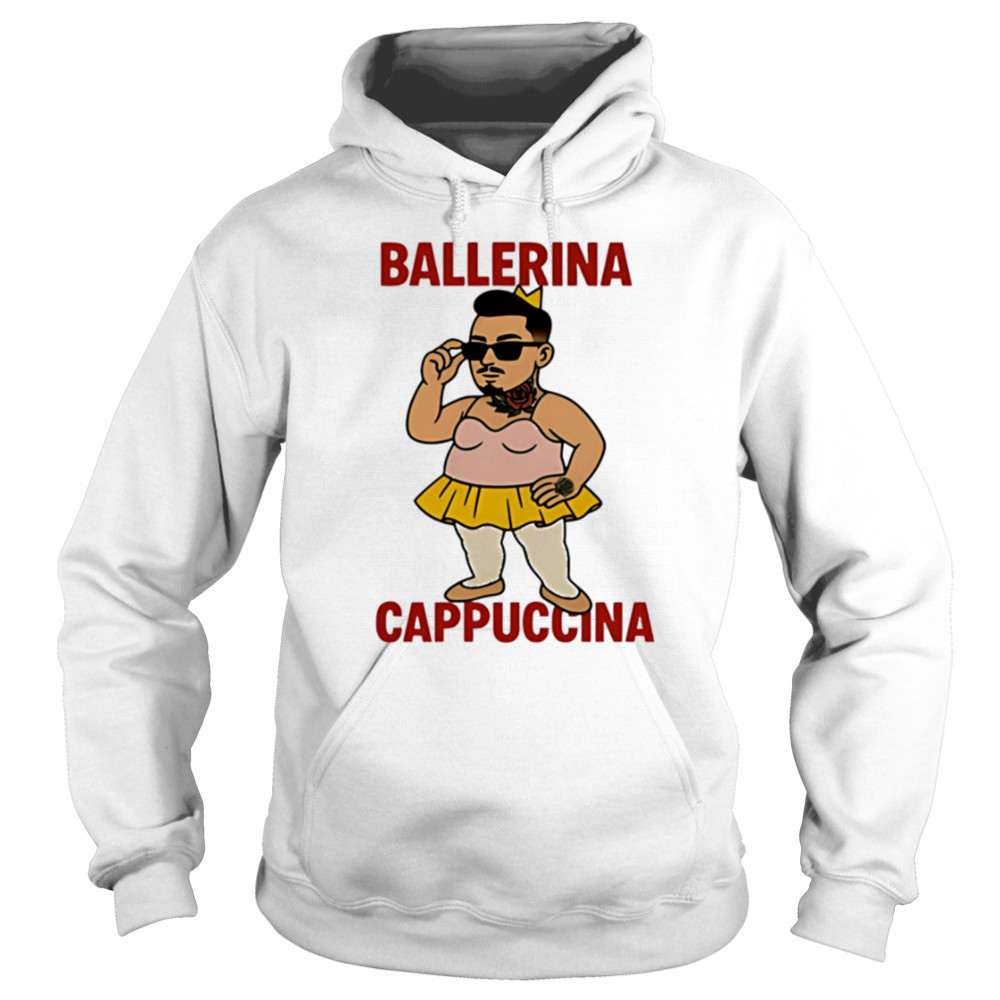 Ballerina Cappuccina meme shirt Hoodie