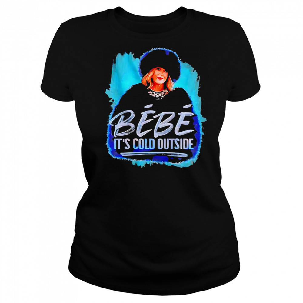 Bebe It’s cold outside classic shirt Women's T-shirt