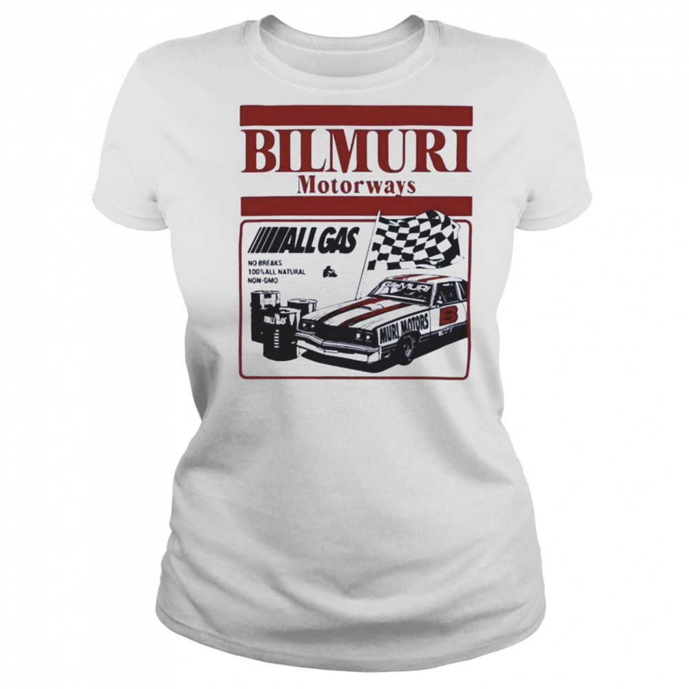 Bilmuri Motorways All Gas no breaks 100 percent all natural non gmo shirt Women's T-shirt