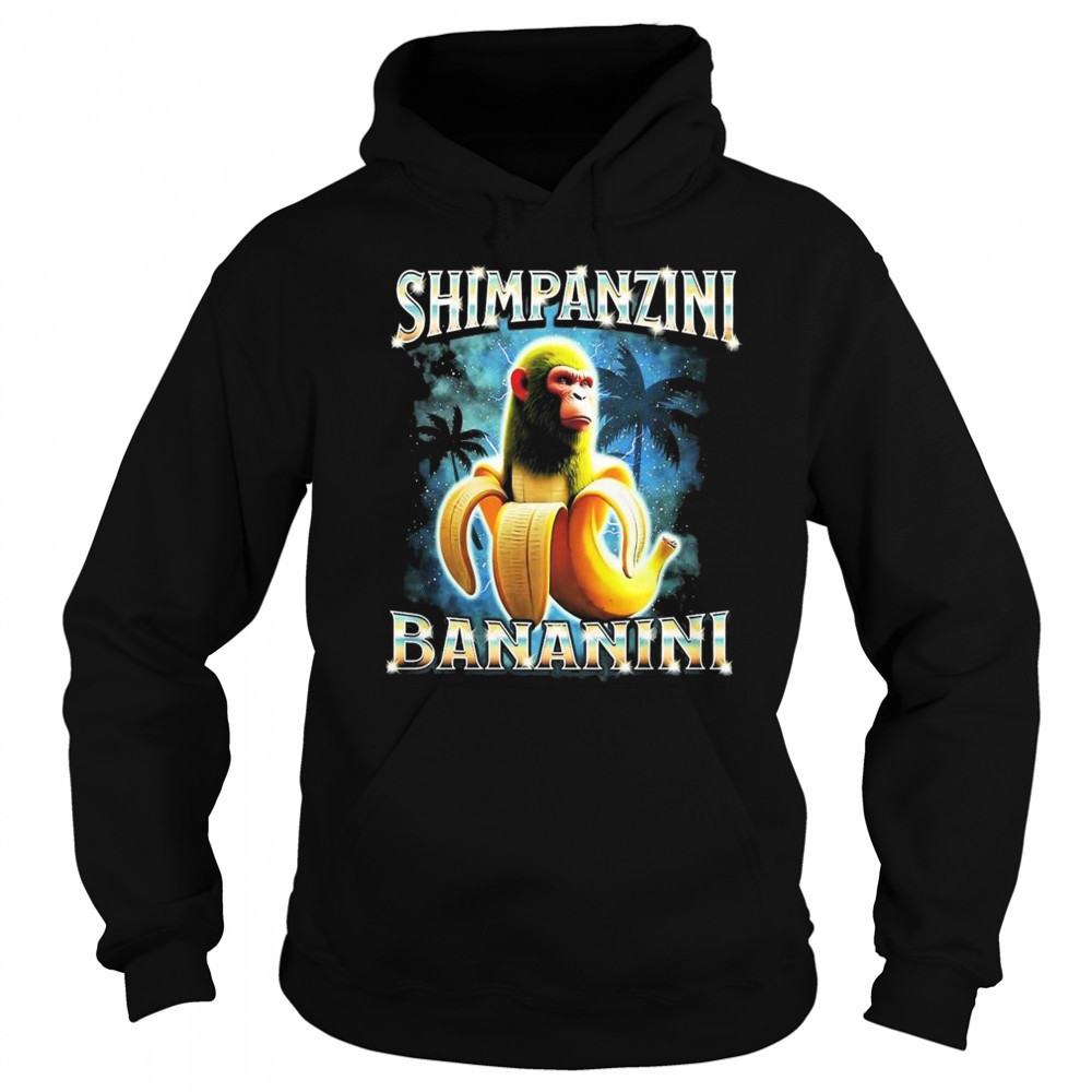 Chimpanzini Bananini Shirt Hoodie