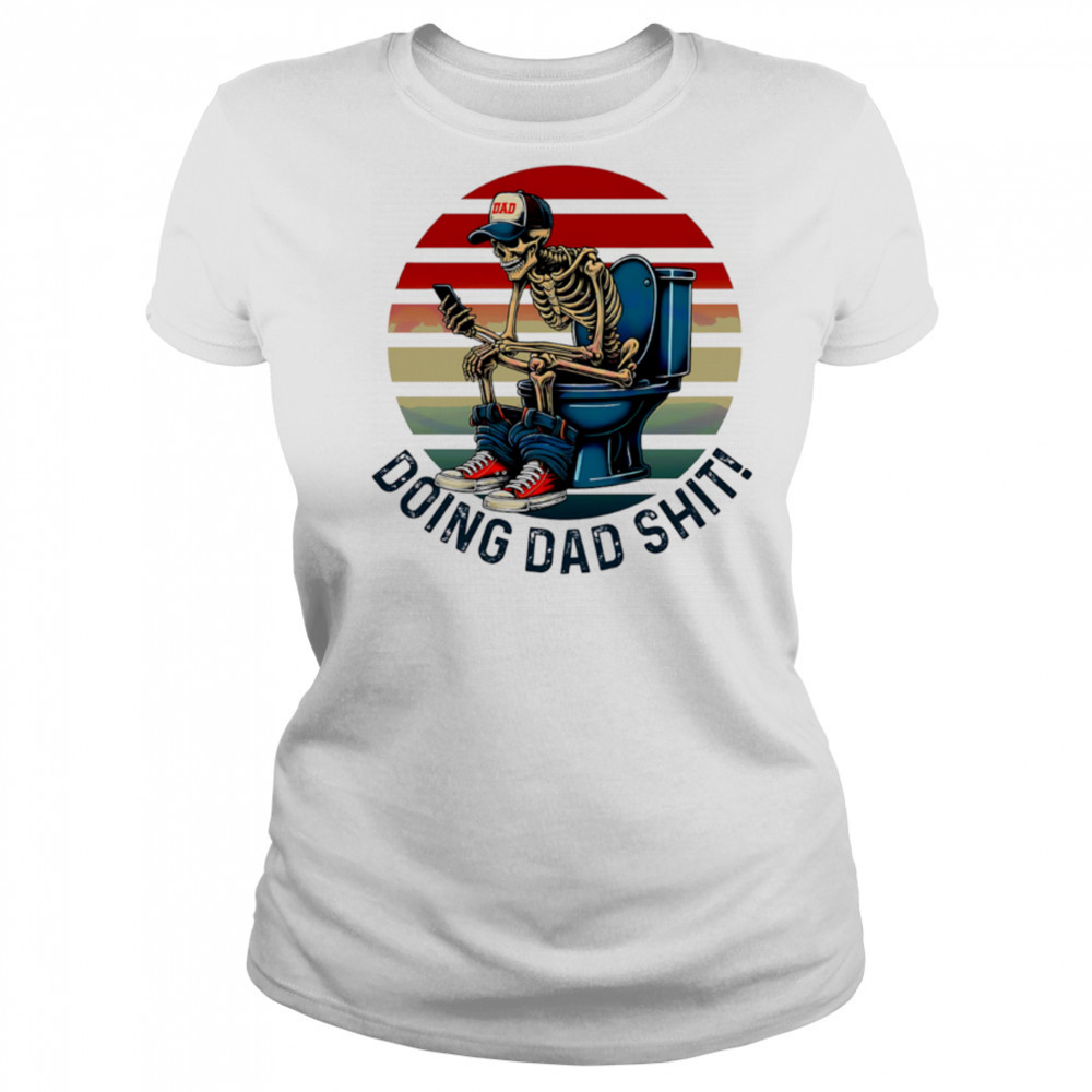 Doing Dad Stuff Funny Skeleton Toilet shirt Women's T-shirt
