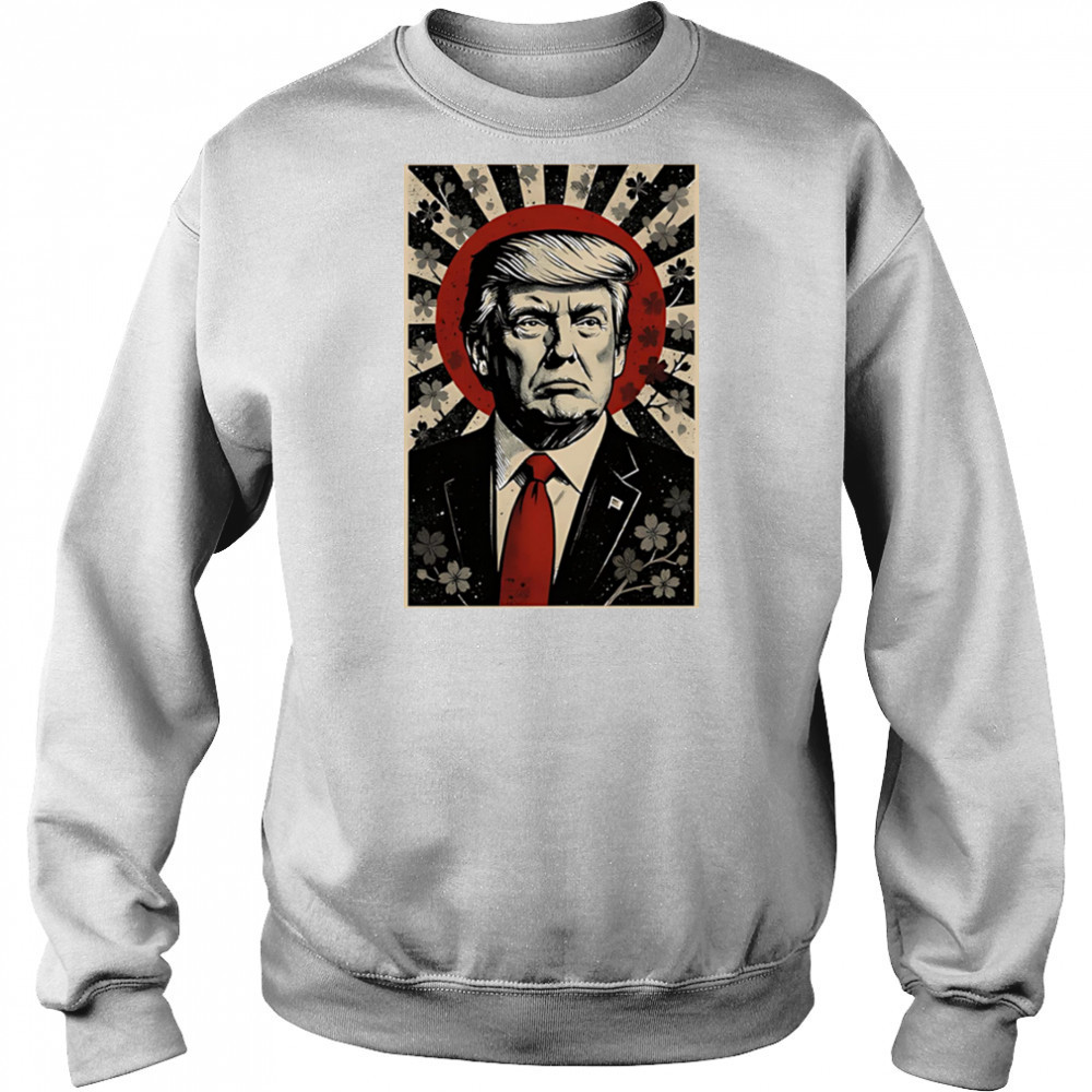 Donald Trump Rising Sun Power Cherry Blossom Propaganda shirt Sweatshirt