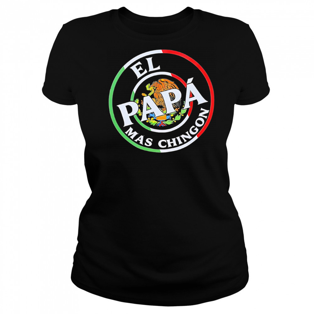 El Papa Mas Chingon Mexico shirt Women's T-shirt