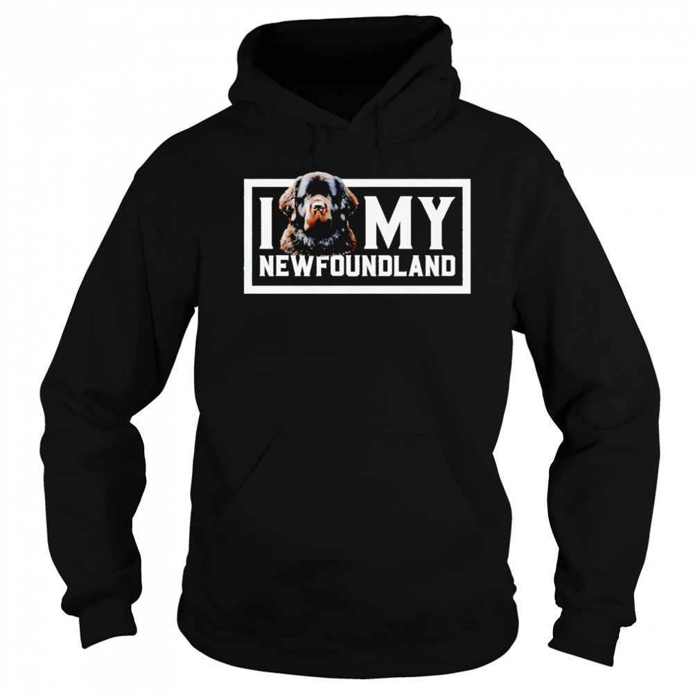 I Dog My Newfoundland shirt Hoodie
