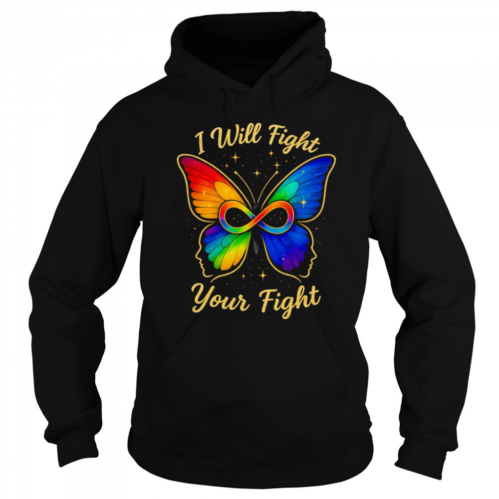 I will fight your fight LGBT butterfly shirt Hoodie
