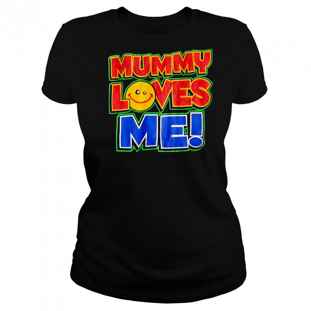 Mummy Loves Me shirt Women's T-shirt