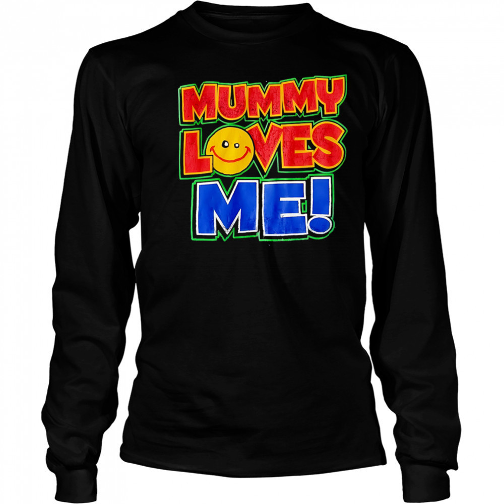 Mummy Loves Me shirt Long Sleeved