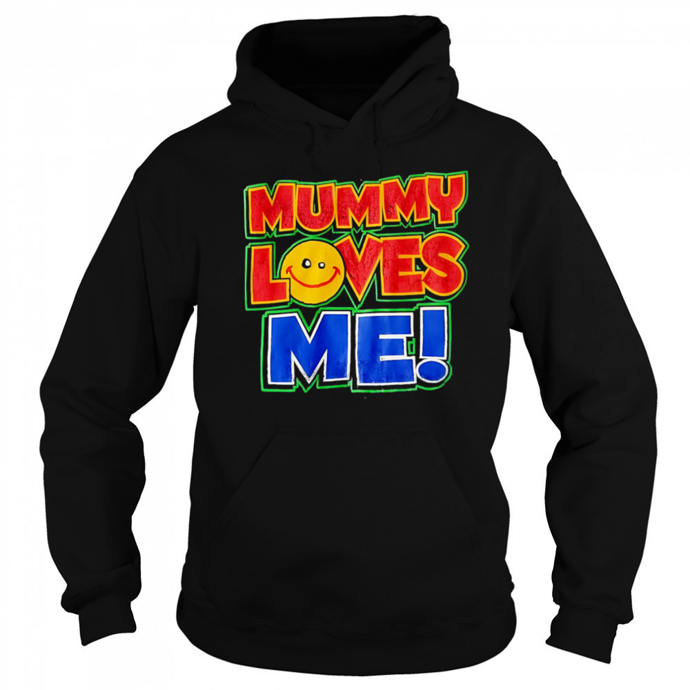 Mummy Loves Me shirt Hoodie