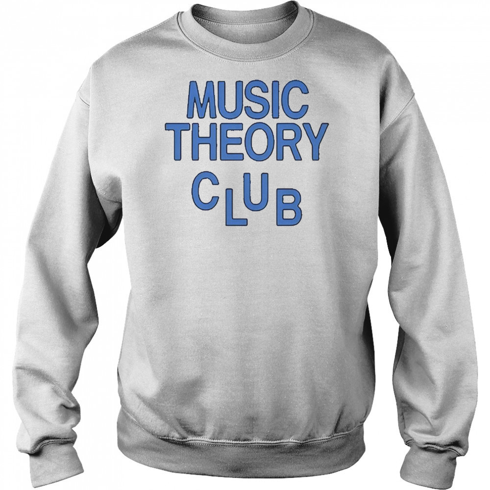 Music Theory Club T-Shirt Sweatshirt
