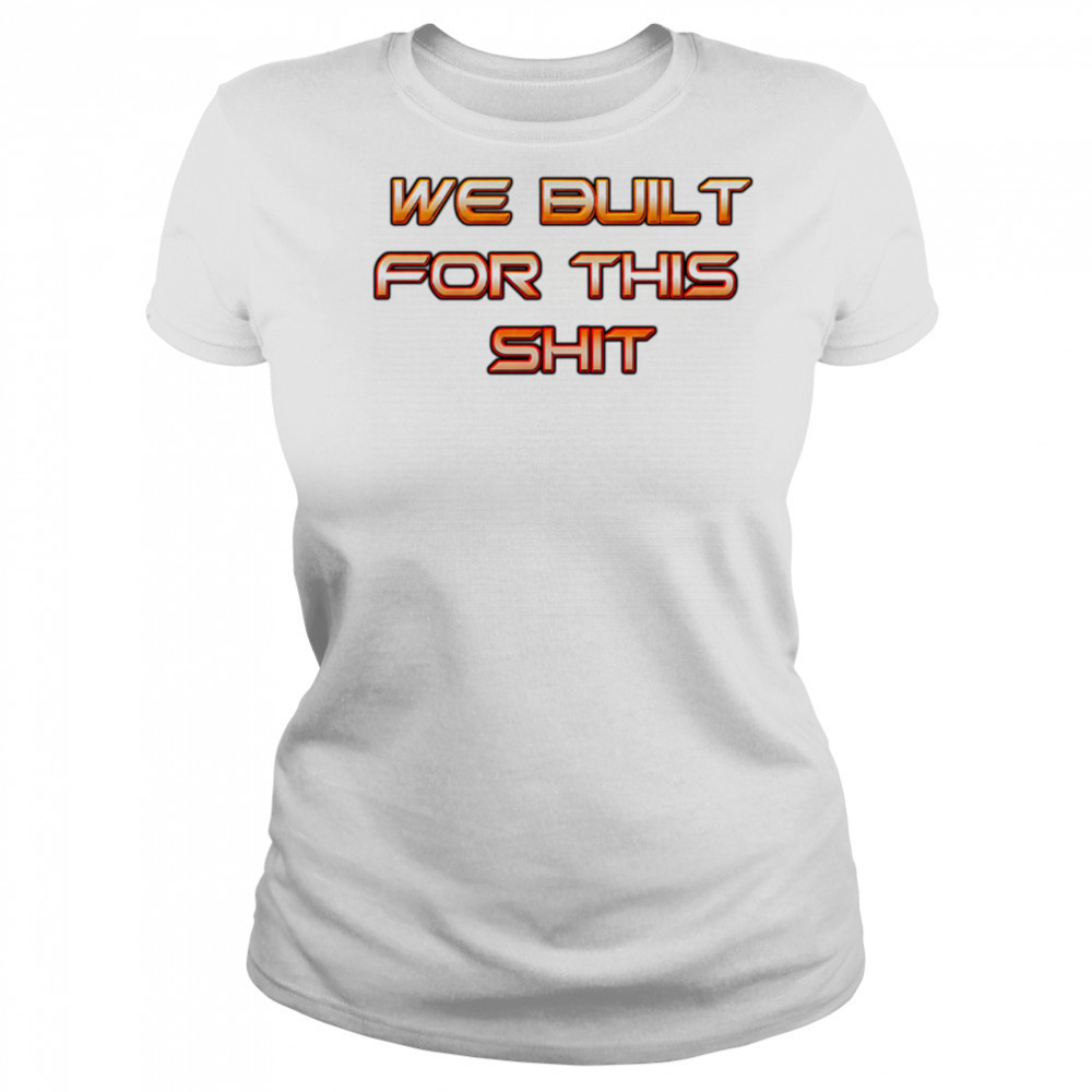 New York Knicks we built for this shit shirt Women's T-shirt