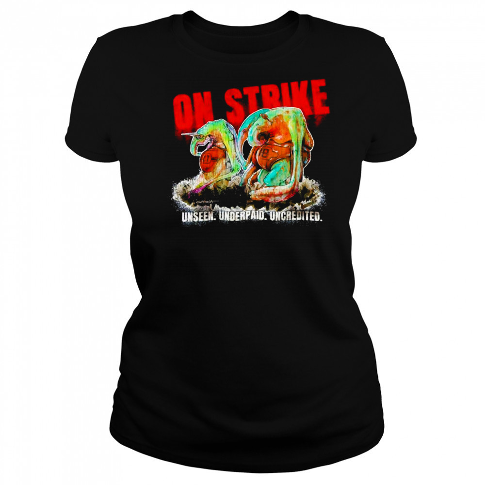 On strike unseen underpaid uncredited shirt Women's T-shirt