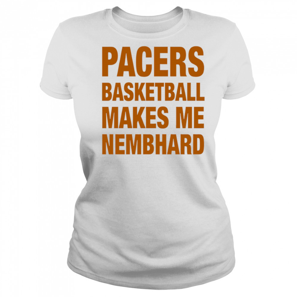 Pacers Basketball Makes Me Nembhard shirt Women's T-shirt