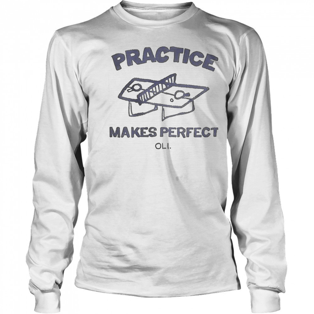 Practice Makes Perfect Oli T-Shirt Long Sleeved