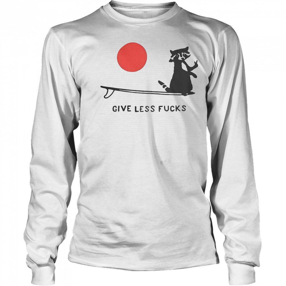 Raccoon Give Less Fck T-Shirt Long Sleeved
