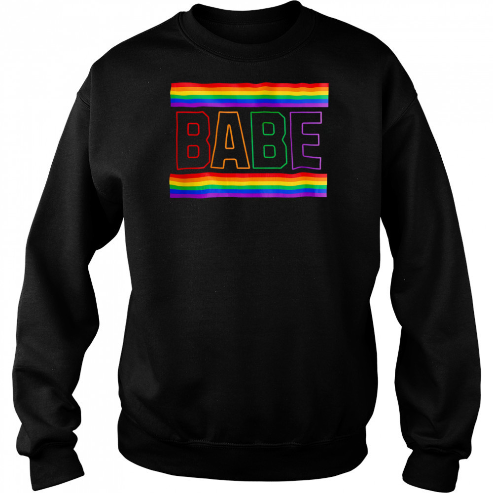 Rainbow babe shirt Sweatshirt