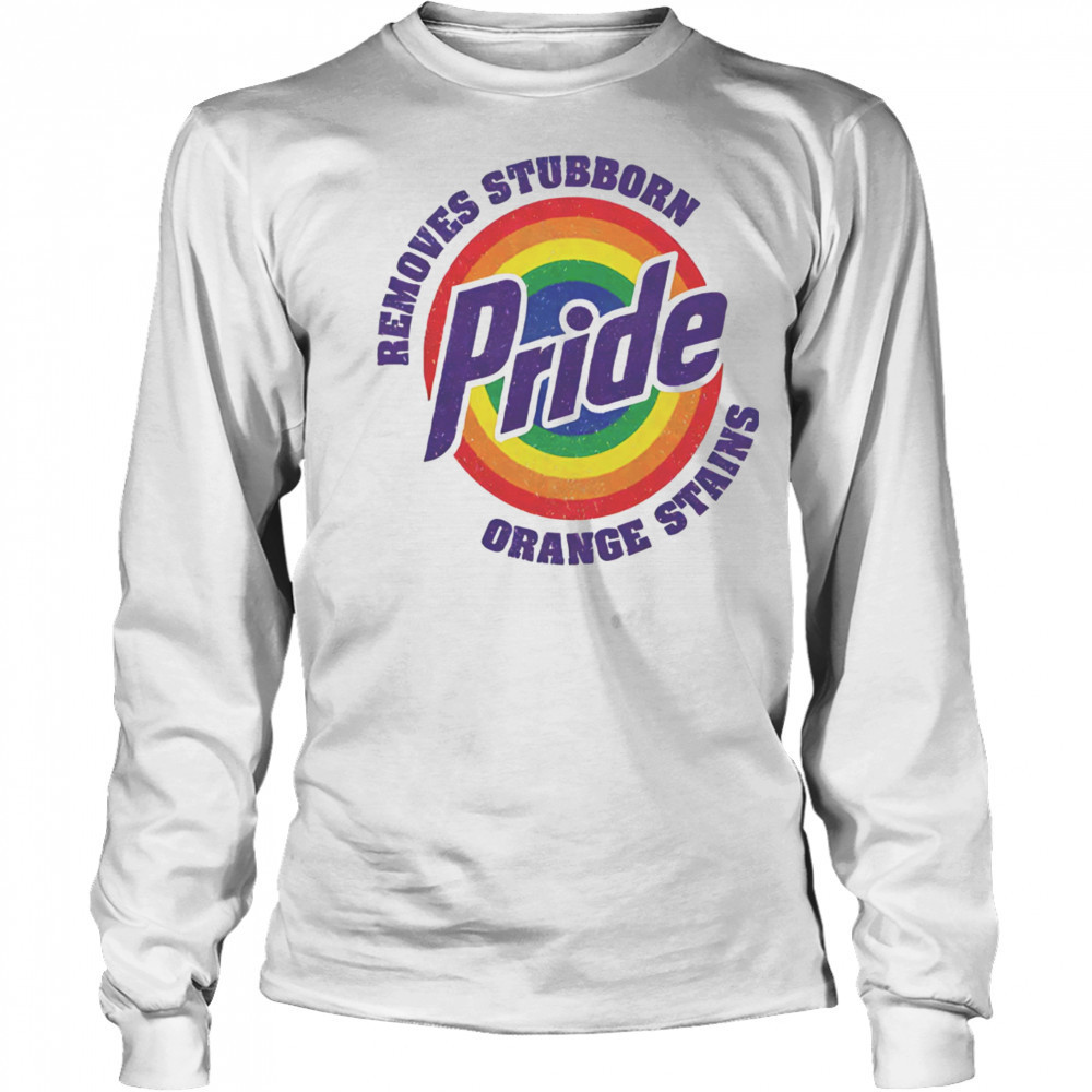 Resist Trump Removes Stubborn Orange Stains LGBT Pride shirt Long Sleeved