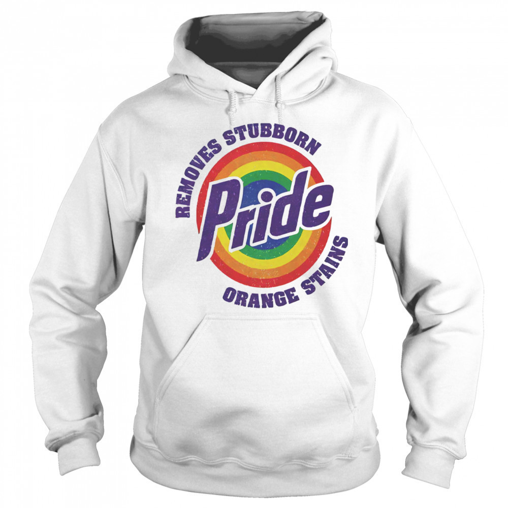 Resist Trump Removes Stubborn Orange Stains LGBT Pride shirt Hoodie