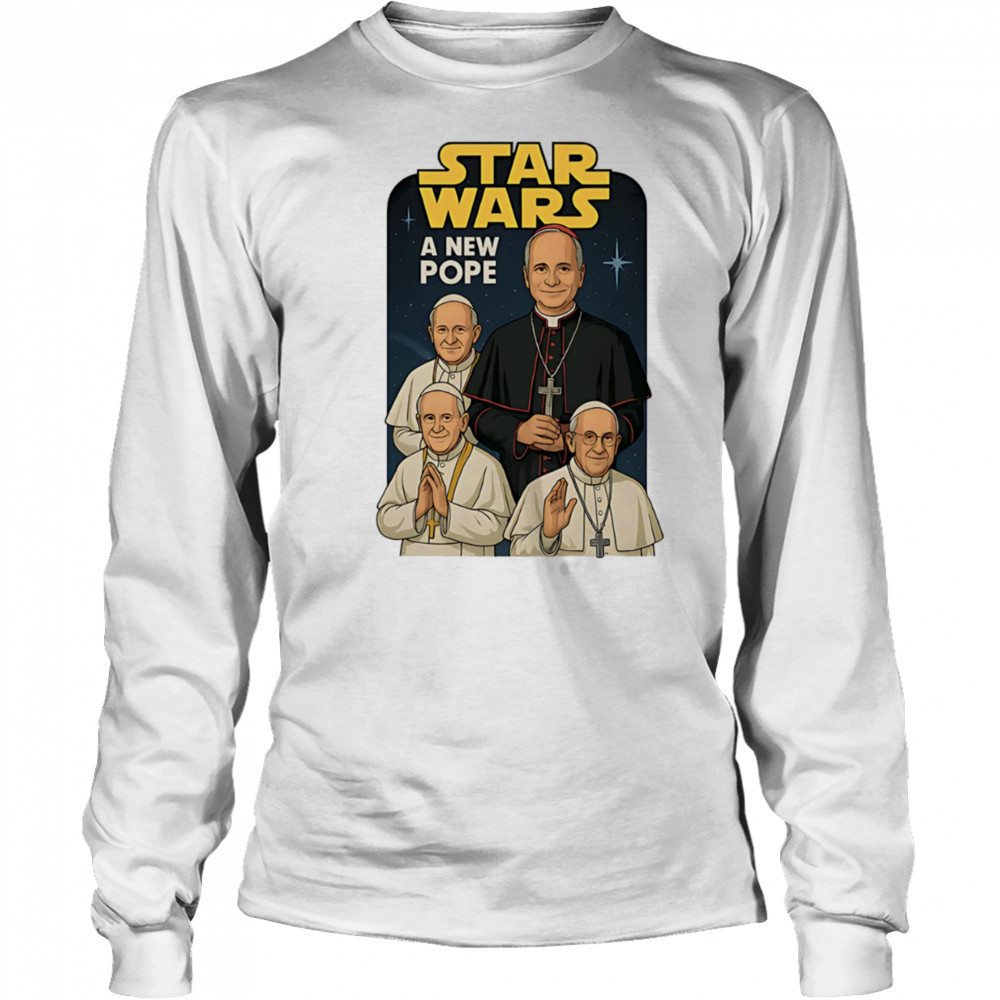 Star Wars a new Pope shirt Long Sleeved