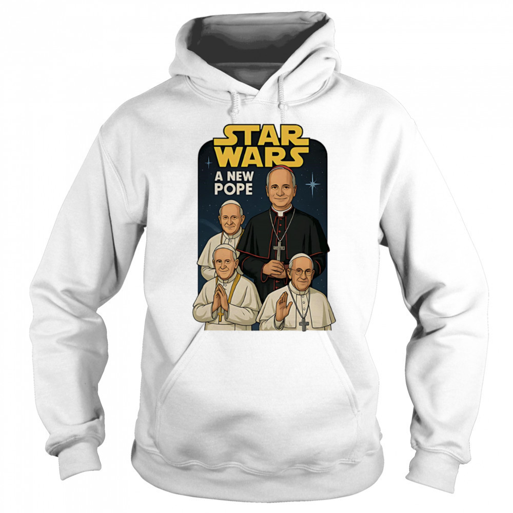 Star Wars a new Pope shirt Hoodie