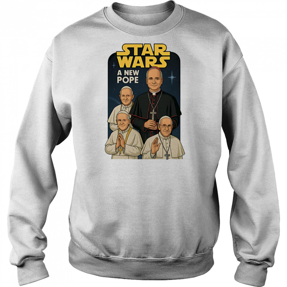 Star Wars a new Pope shirt Sweatshirt