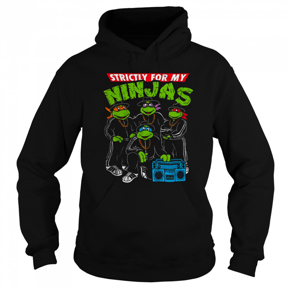 Strictly for my Ninjas shirt Hoodie