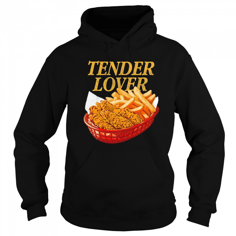 Tender lover shirt Hoodie
