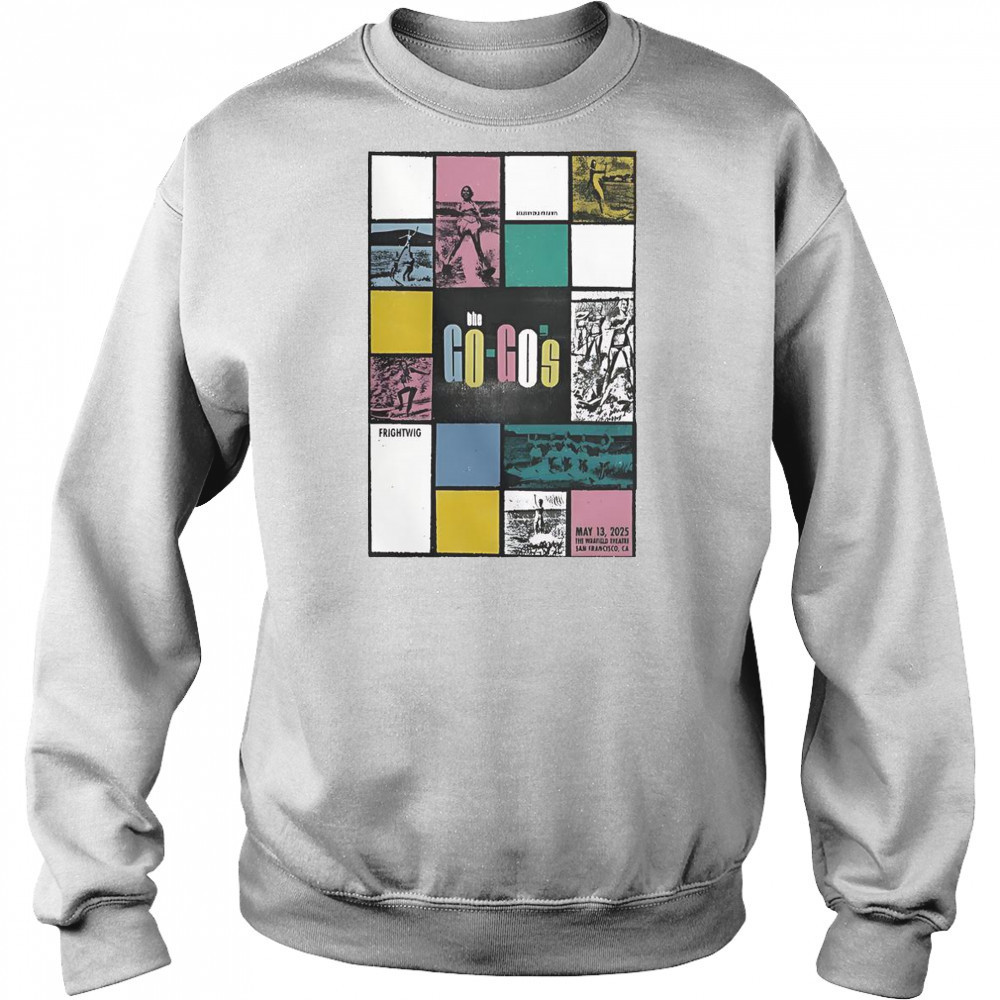 The Go Go’s May 13 2025 The Warfield In San Francisco CA T-Shirt Sweatshirt