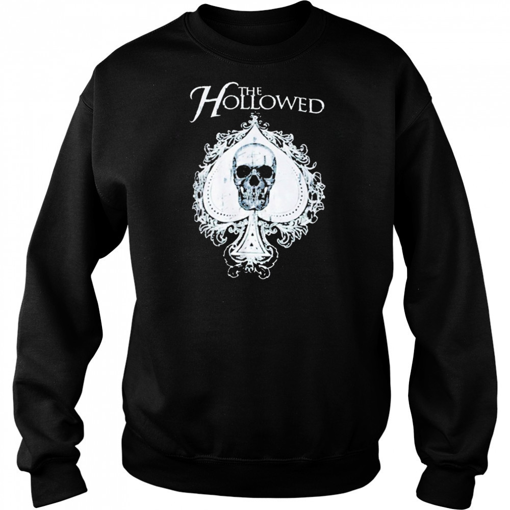 The Hollowed Spade T-shirt Sweatshirt