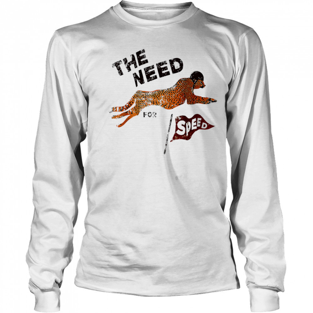 The Need Panther for Speed shirt Long Sleeved