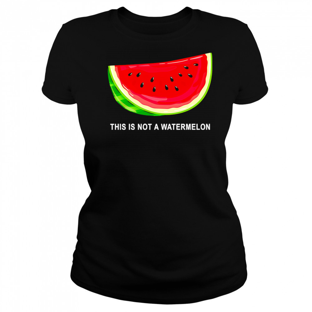 This Is Not A Watermelon Funny shirt Women's T-shirt