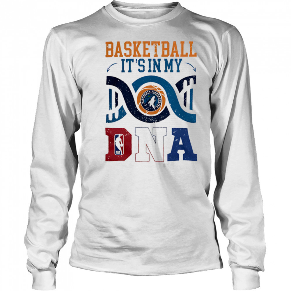 Timberwolves Shop Minnesota Timberwolves Basketball It’s In My DNA shirt Long Sleeved