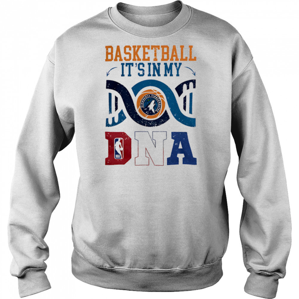Timberwolves Shop Minnesota Timberwolves Basketball It’s In My DNA shirt Sweatshirt