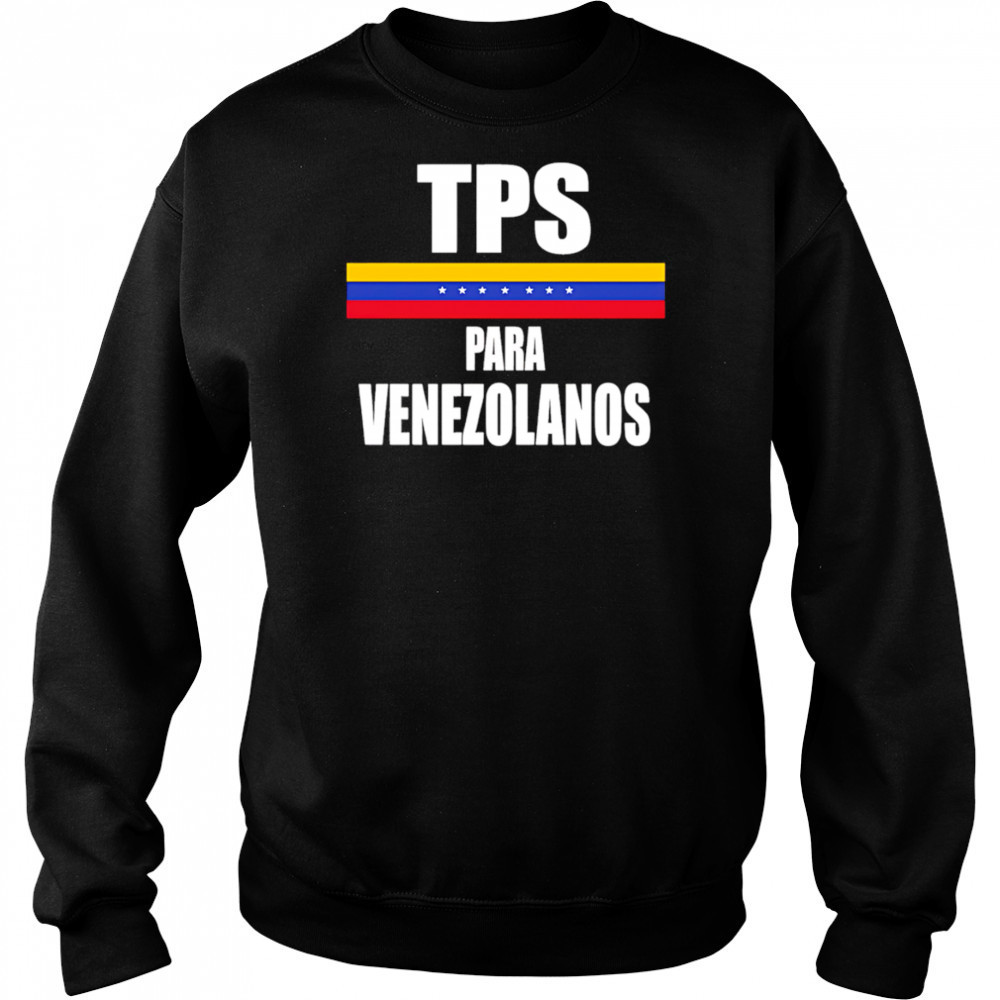 TPS Para Venezolanos shirt Sweatshirt