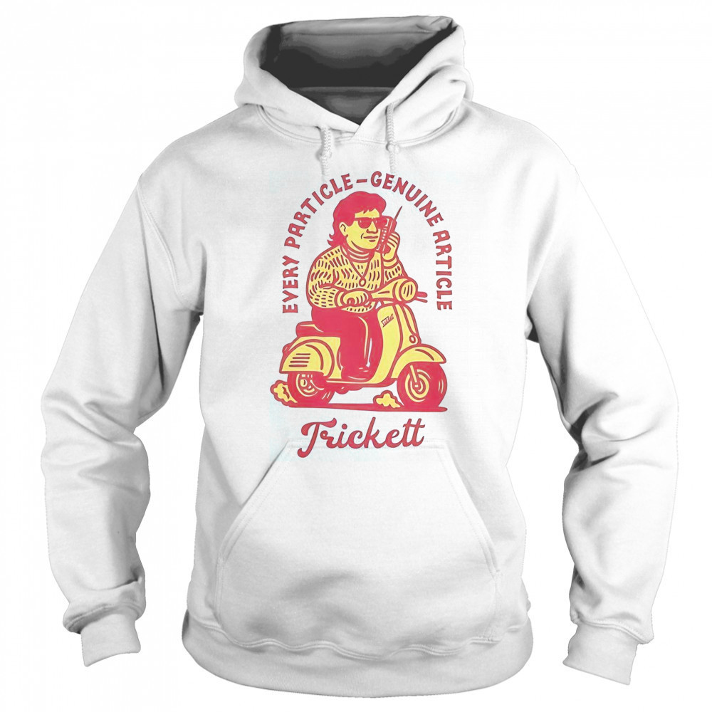 Trickett England Every Particle Genuine Article Scooter T-Shirt Hoodie
