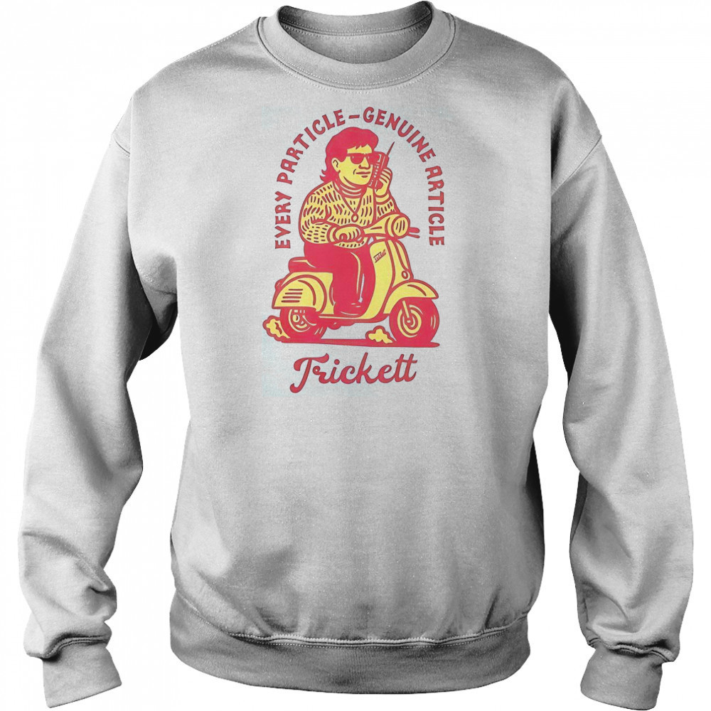 Trickett England Every Particle Genuine Article Scooter T-Shirt Sweatshirt