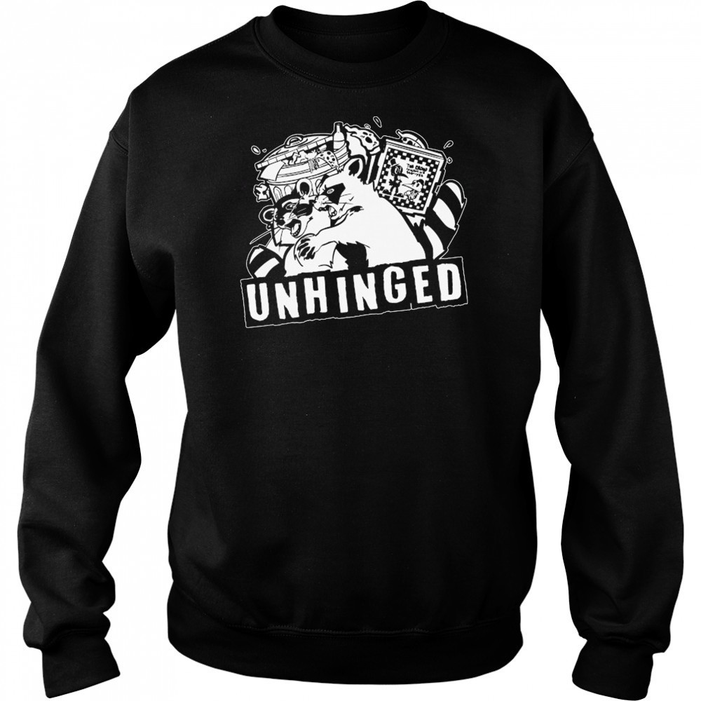 Unhinged Raccoons T-shirt Sweatshirt