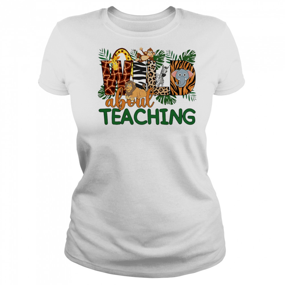 Wild about teaching design cute shirt Women's T-shirt