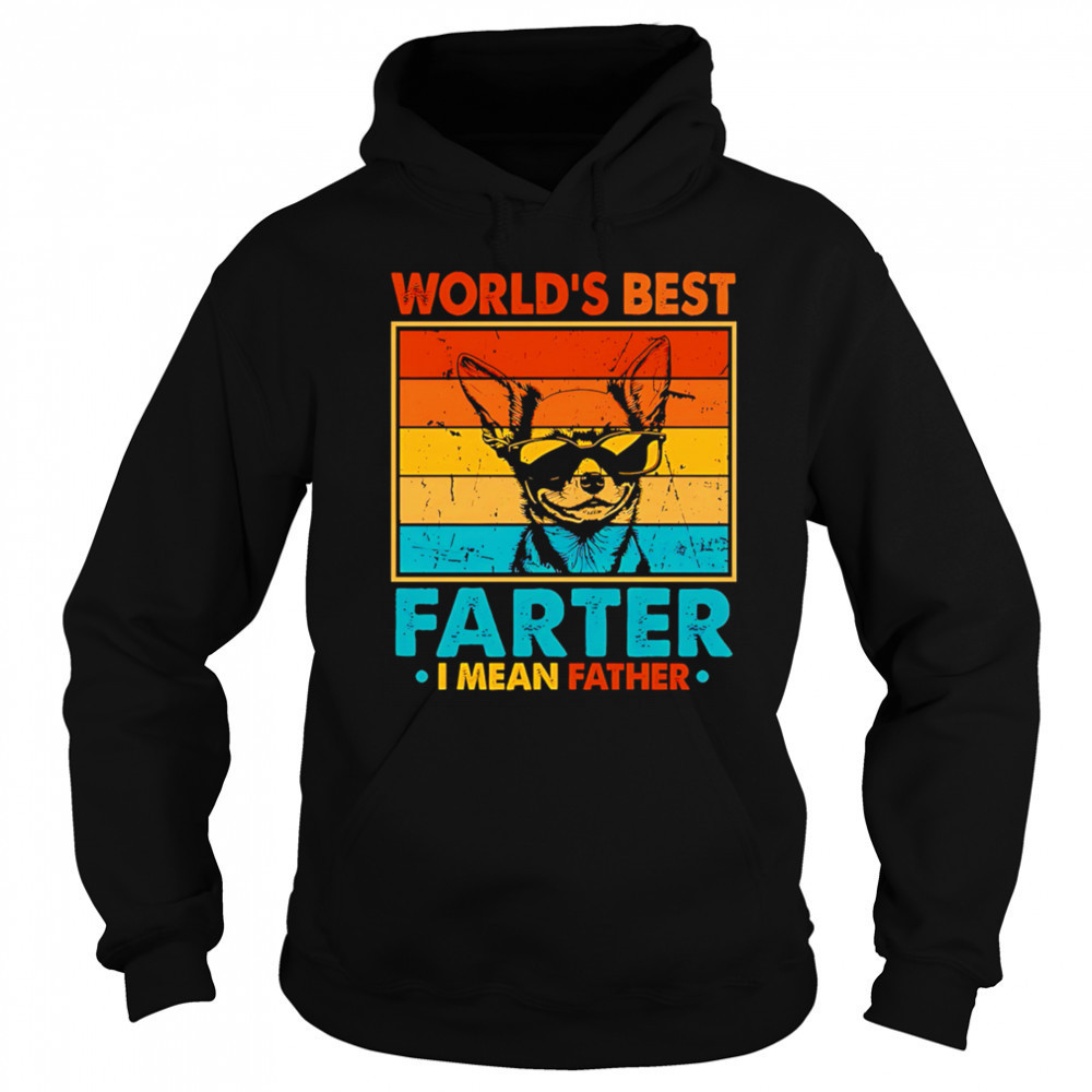 World’s Best Farter I Mean Father Fathers Day Funny Dad Dog shirt Hoodie